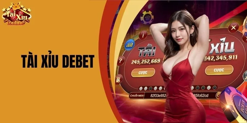 T&agrave;i Xỉu Debet - Game Đổi Thưởng Cơ Hội Thắng Cao Hiện Nay