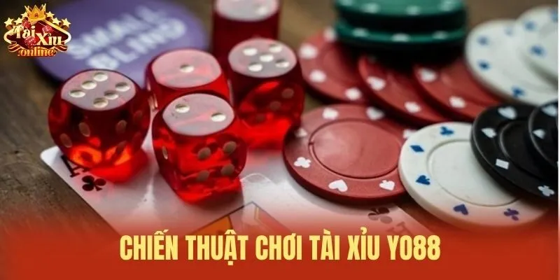Chiến thuật chơi Tài xỉu Yo88
